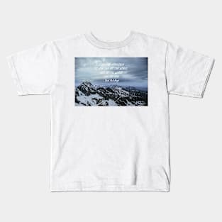 Climb the mountains Kids T-Shirt